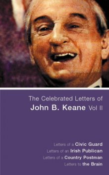 Celebrated Letters of John B Keane Volume 2, John Keane