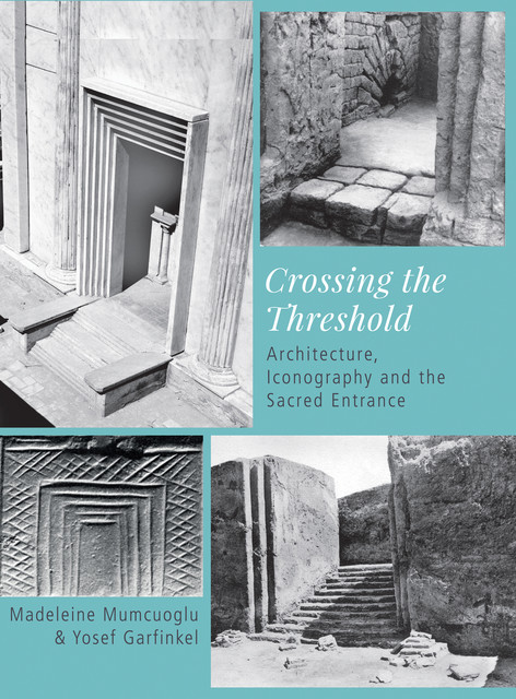 Crossing the Threshold, Madeleine Mumcuoglu, Yosef Garfinkel