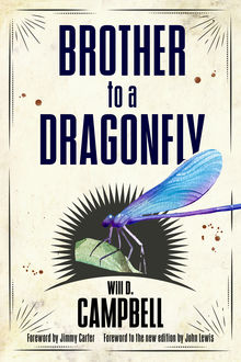 Brother to a Dragonfly, Will D. Campbell