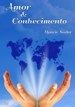 Amor E Conhecimento, Moacir Sader