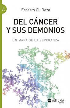 Del cáncer y sus demonios, Ernesto Gil Deza