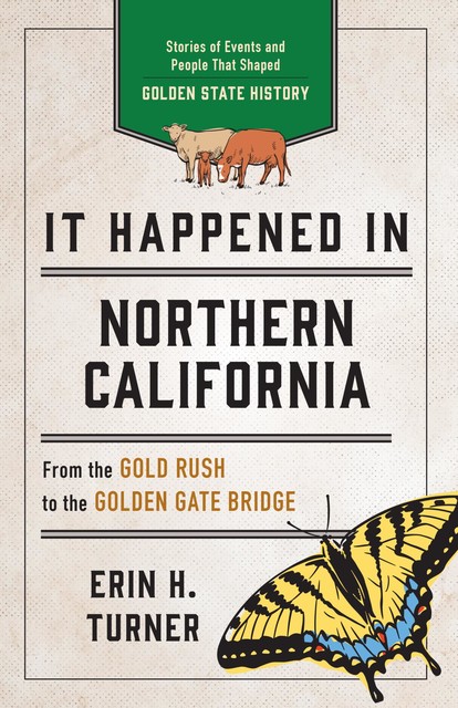 It Happened in Northern California, Erin H. Turner