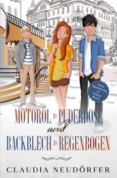 Motoröl & Puderdose + Backblech & Regenbogen, Claudia Neudörfer
