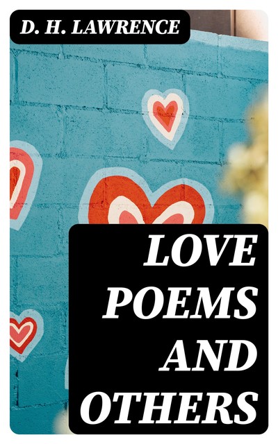 Love Poems and Others, David Herbert Lawrence
