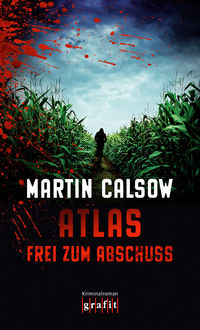 Atlas – Frei zum Abschuss, Martin Calsow
