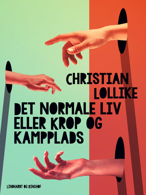Det normale liv eller Krop og kampplads, Christian Lollike