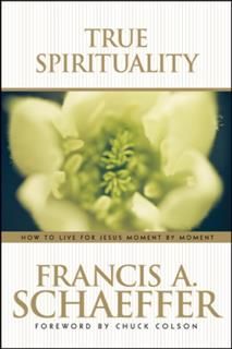 True Spirituality, Francis A. Schaeffer