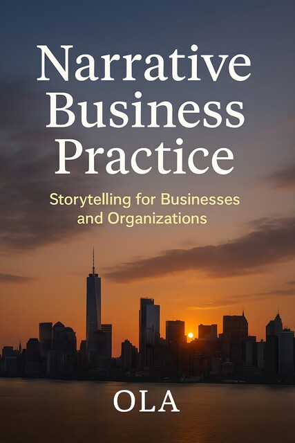 Narrative Business Practice, Ola