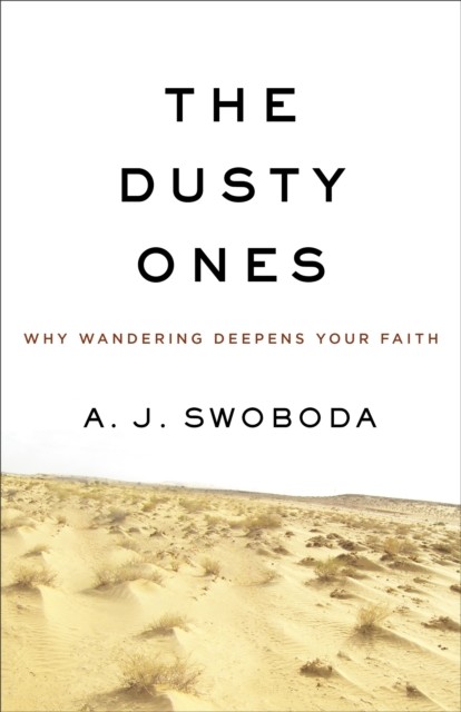 Dusty Ones, A.J. Swoboda