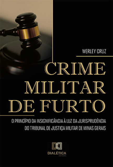 Crime Militar de Furto, Werley Cruz