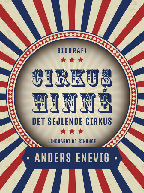Cirkus Hinné: det sejlende cirkus, Anders Enevig