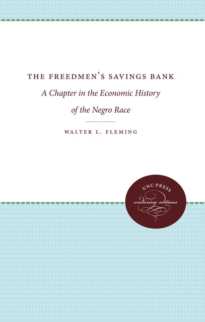 The Freedmen's Savings Bank, Walter L. Fleming