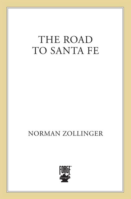 The Road to Santa Fe, Norman Zollinger