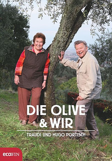 Die Olive und wir, Hugo Portisch, Traudi Portisch
