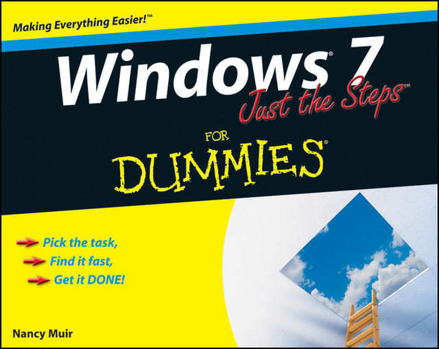 Windows 7 Just the Steps For Dummies, Nancy C.Muir