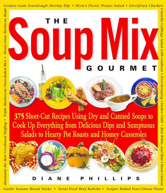 The Soup Mix Gourmet, Diane Phillips