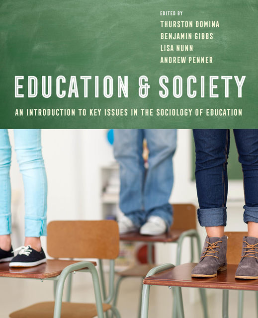 Education and Society, Andrew Penner, Benjamin G. Gibbs, Lisa Nunn, Thurston Domina