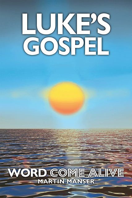 Luke's Gospel, Martin Manser
