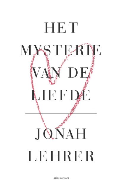 Het mysterie van de liefde, Jonah Lehrer
