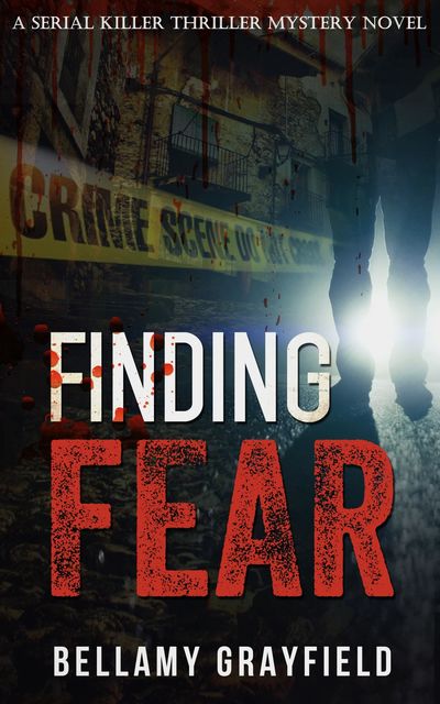 Finding Fear, Bellamy Grayfield