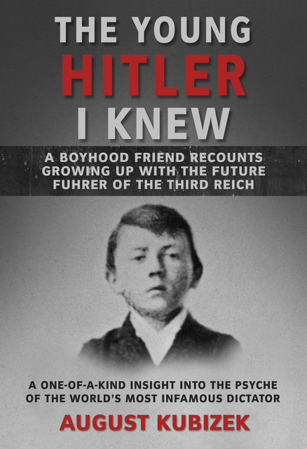 The Young Hitler I Knew, August Kubizek