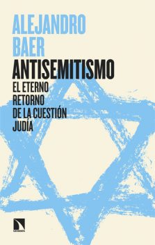 Antisemitismo, Alejandro Baer