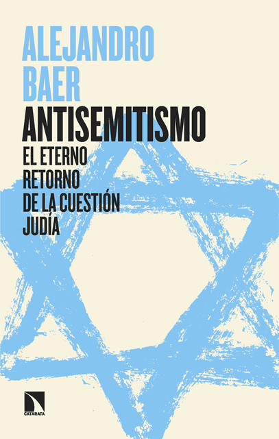 Antisemitismo, Alejandro Baer