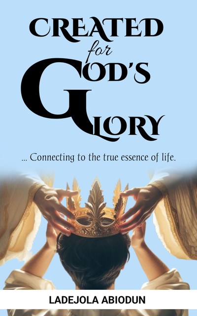 Created for God's Glory, Ladejola Abiodun