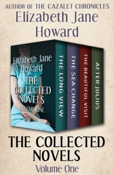 The Collected Novels Volume One, Elizabeth Howard