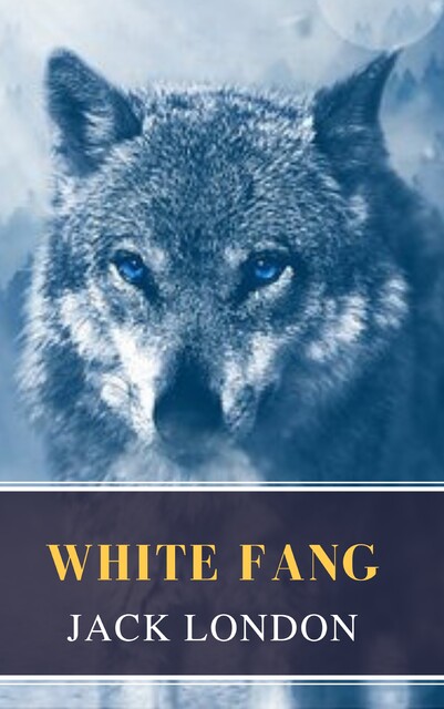 White Fang, Jack London