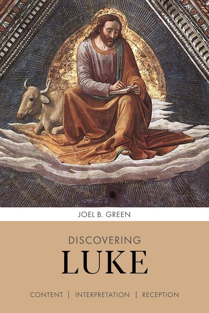 Discovering Luke, Joel B. Green