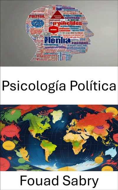 Psicología Política, Fouad Sabry