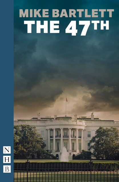 The 47th, Mike Bartlett