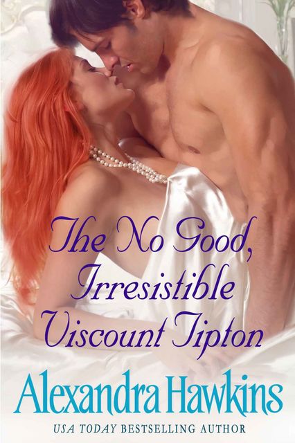 The No Good Irresistible Viscount Tipton, Barbara Pierce