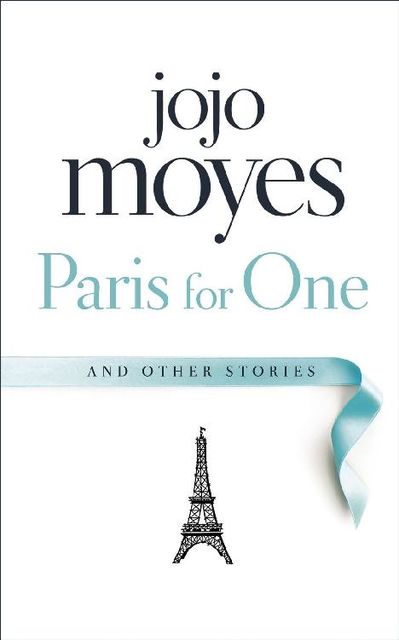 Paris for One and Other Stories, Jojo Moyes