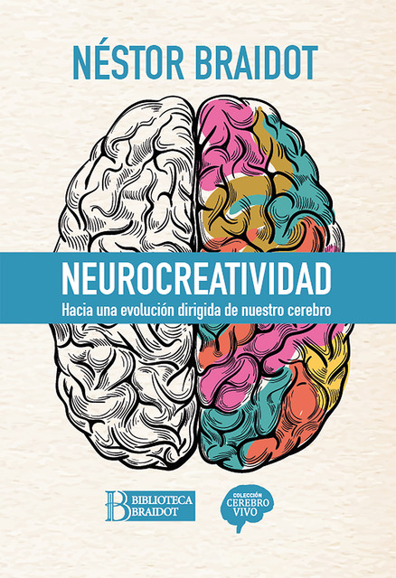 Neurocreatividad, Néstor Braidot
