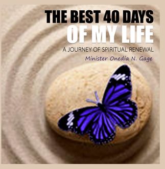The Best 40 Days of Your Life, ONEDIA NICOLE GAGE