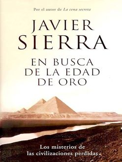 En Busca De La Edad De Oro, Javier Sierra