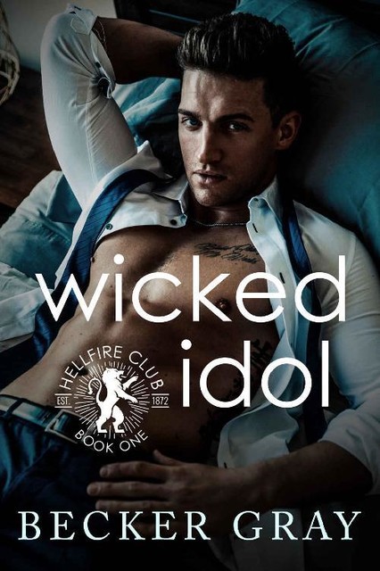 Wicked Idol: A Hellfire Club Novel, Becker Gray