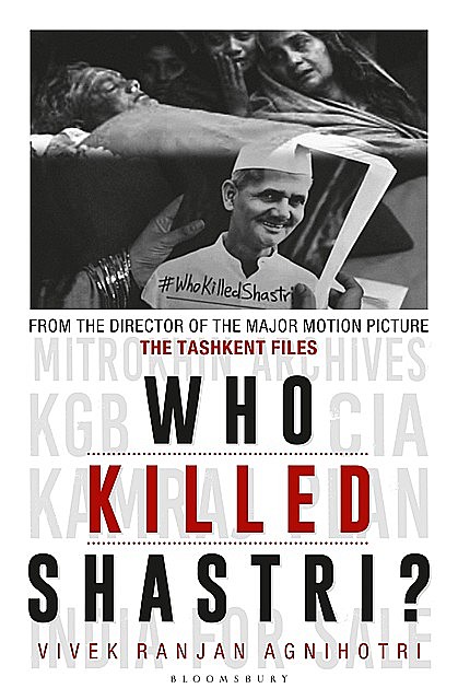 Who Killed Shastri, Vivek Agnihotri