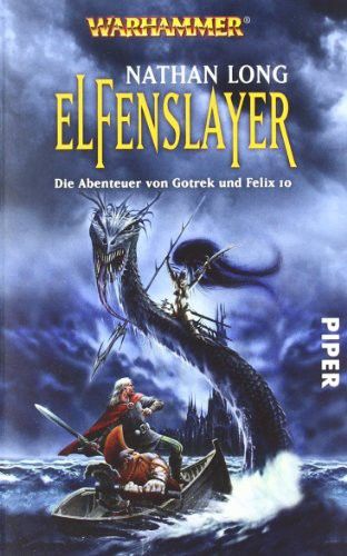 Gotrek & Felix 10 – Elfenslayer, Nathan Long