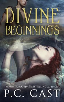 Divine Beginnings, P.C.Cast