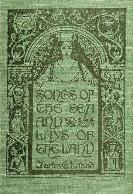Songs of the Sea and Lays of the Land, Charles Godfrey Leland