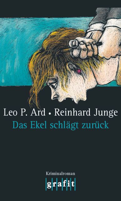 Das Ekel schlägt zurück, Reinhard Junge, Leo P. Ard