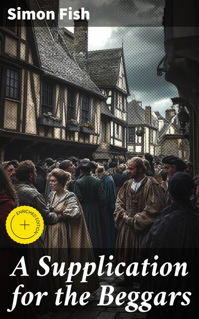 A Supplication for the Beggars, Simon Fish