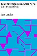 Les Contemporains, 5ème Série Études et Portraits Littéraires, Jules Lemaître