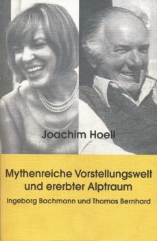 Mythenreiche Vorstellungswelt und ererbter Alptraum, Joachim Hoell