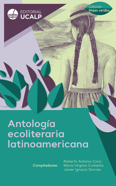 Antología ecoliteraria latinoamericana, Javier Ignacio Gorrais, María Virginia Corbetta, Roberto Antonio Coco