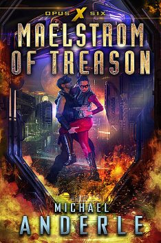 Maelstrom of Treason, Michael Anderle