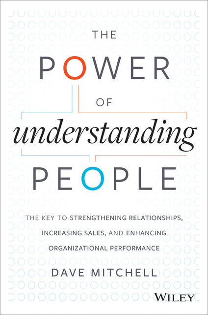 The Power of Understanding People, Dave Mitchell